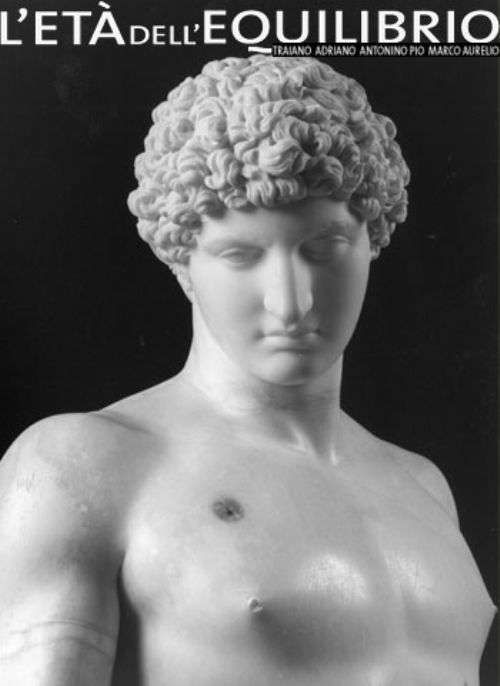 Mostra | L’Età dell’Equilibrio. Traiano, Adriano, Antonino Pio, Marco Aurelio